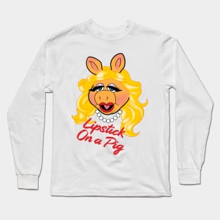 Lipstick On A Pig - Softcore Long Sleeve T-Shirt